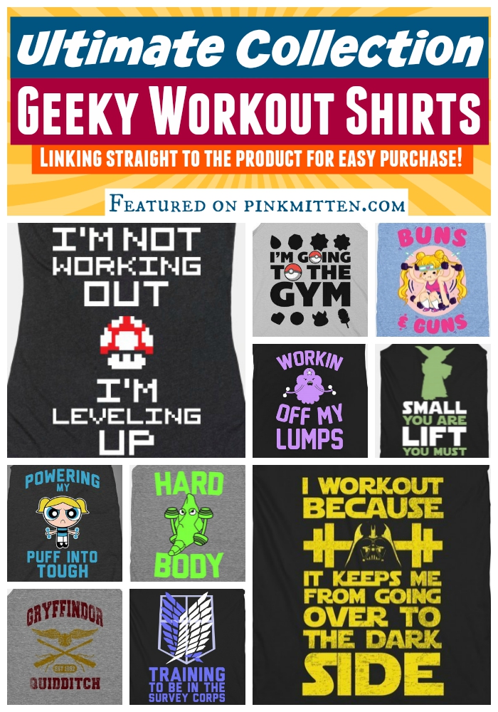 The Ultimate Collection of Geeky Workout Tees! Prepare yourself for the gym in geek style. As featured on pinkmitten.com - geek chic for the win! #workoutclothes #exerciseclothes