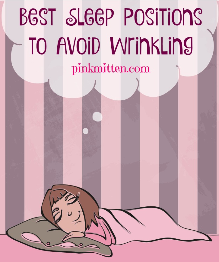 Best sleep positions to avoid wrinkling - pinkmitten.com #wrinkles #beauty #slee[