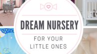 Design Your Dream Nursery for Your Little One #baby #nursery