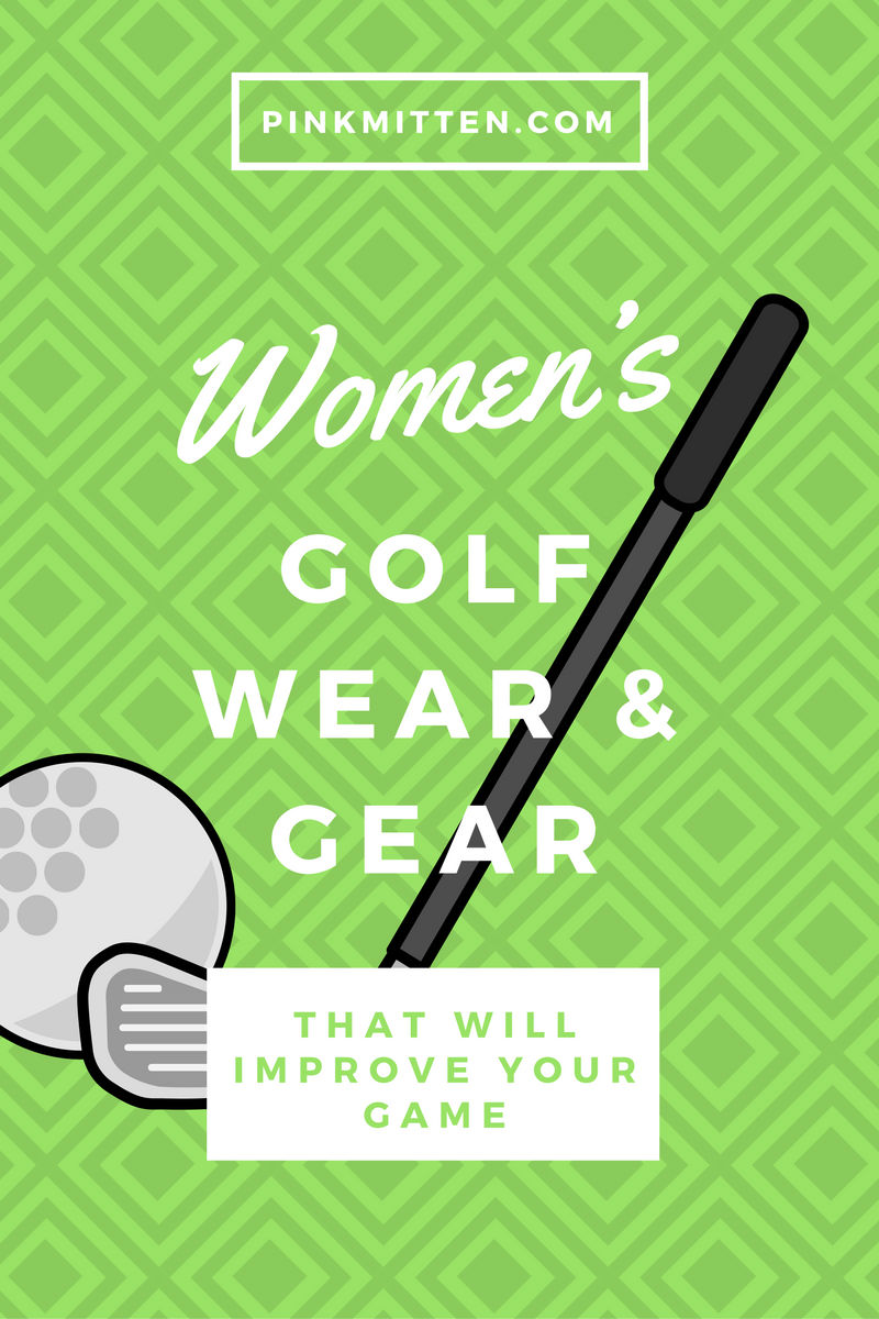 Women's Golf Wear & Gear That Will Improve Your Game #golf #fashion #golfgear @pinkmitten.com
